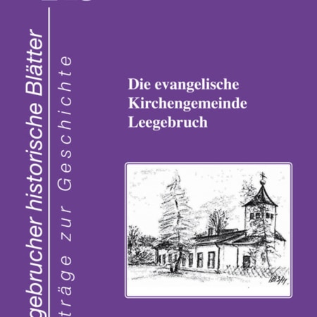 Titel des Heftes 13 der "historischen Blätter": Die evangelische Kirchengemeinde Leegebruch"