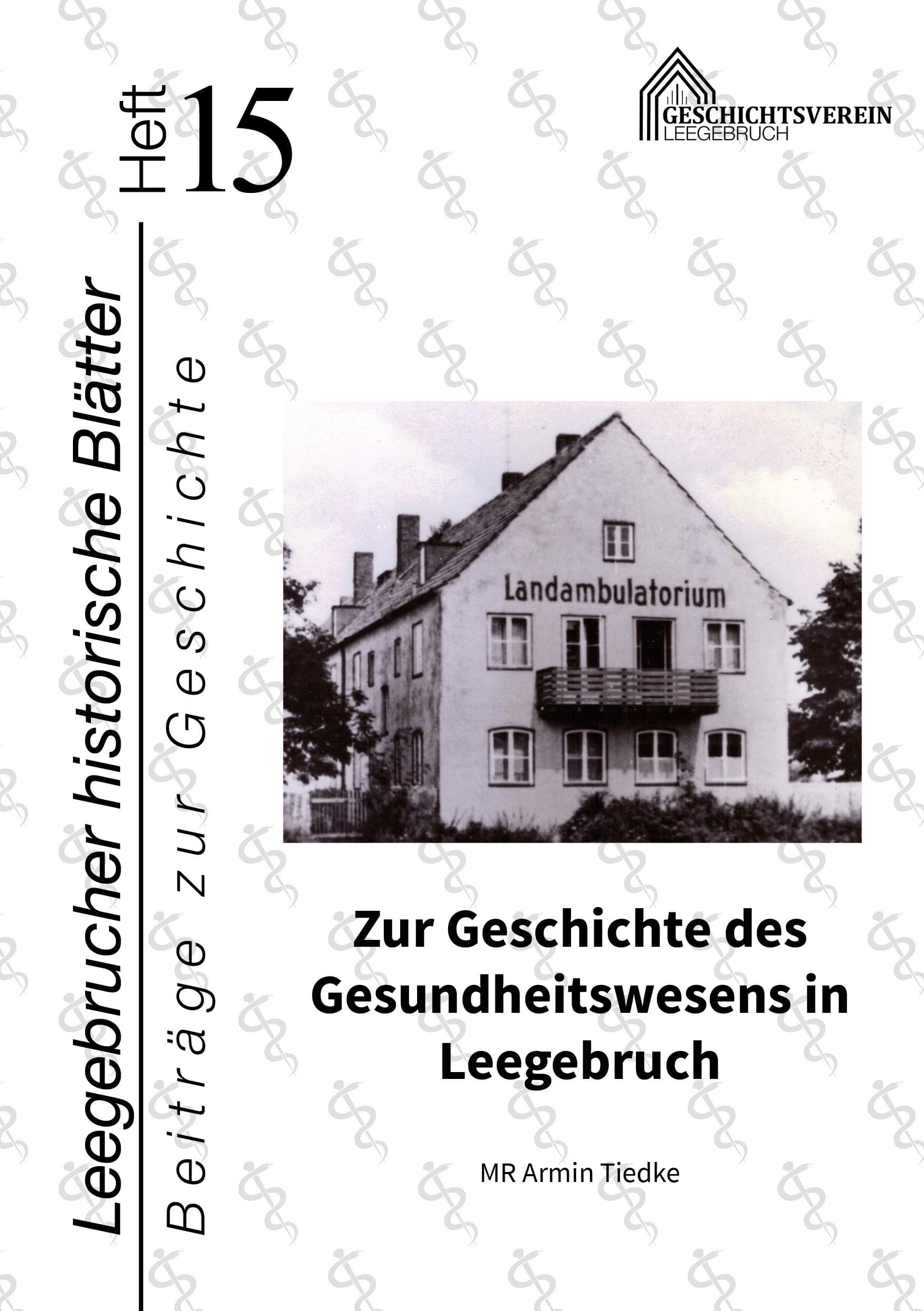 Titel des Heftes 15 der Leegebrucher historischen Blätter Zur Geschichte des Gesundheitswesens